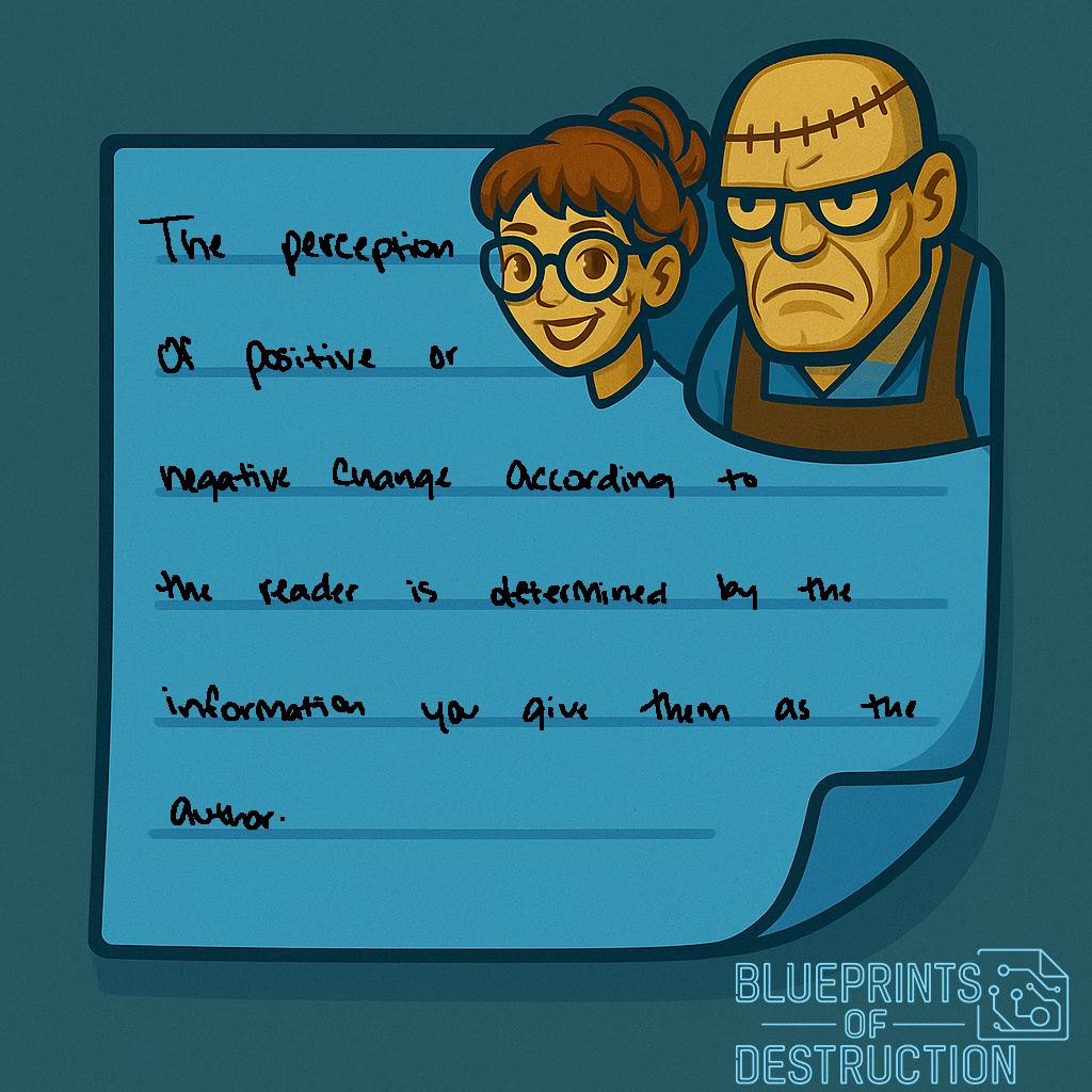 A blue sticky note with Phranquenlu 's likeness on it. It reads "The perception of positive or negative change according to the reader is determined by the information you give them as the author."